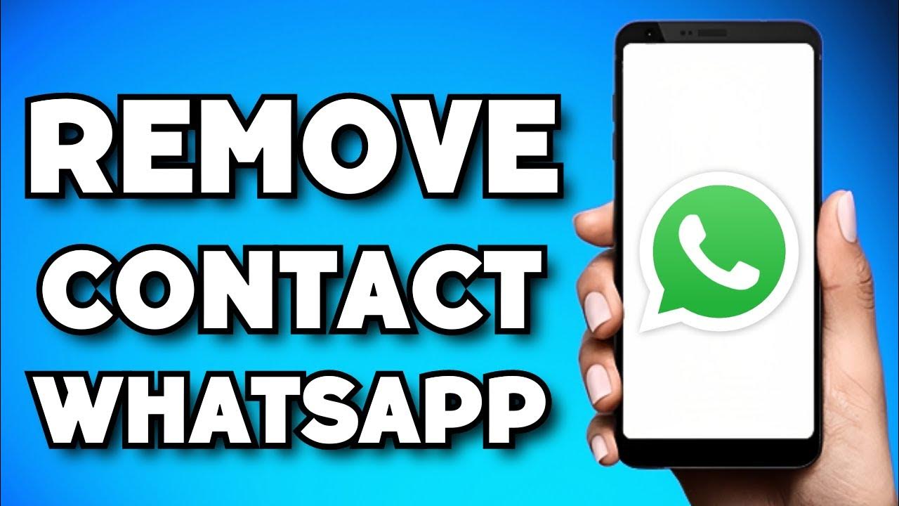 how-to-remove-a-contact-from-whatsapp-2023-guide-youtube