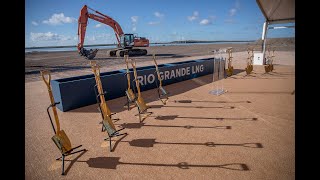 Rio Grande LNG Groundbreaking Ceremony