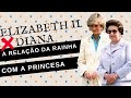 ELIZABETH II X PRINCESA DIANA: COMO ERA A RELAÇÃO DA RAINHA COM A PRINCESA