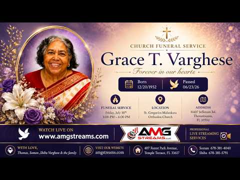 Mrs. Grace T. Varghese – Homegoing/Funeral Service - Part 1
