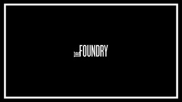 The Foundry: An Introduction