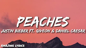 Justin Bieber - Peaches ft. Daniel Caesar, Giveon