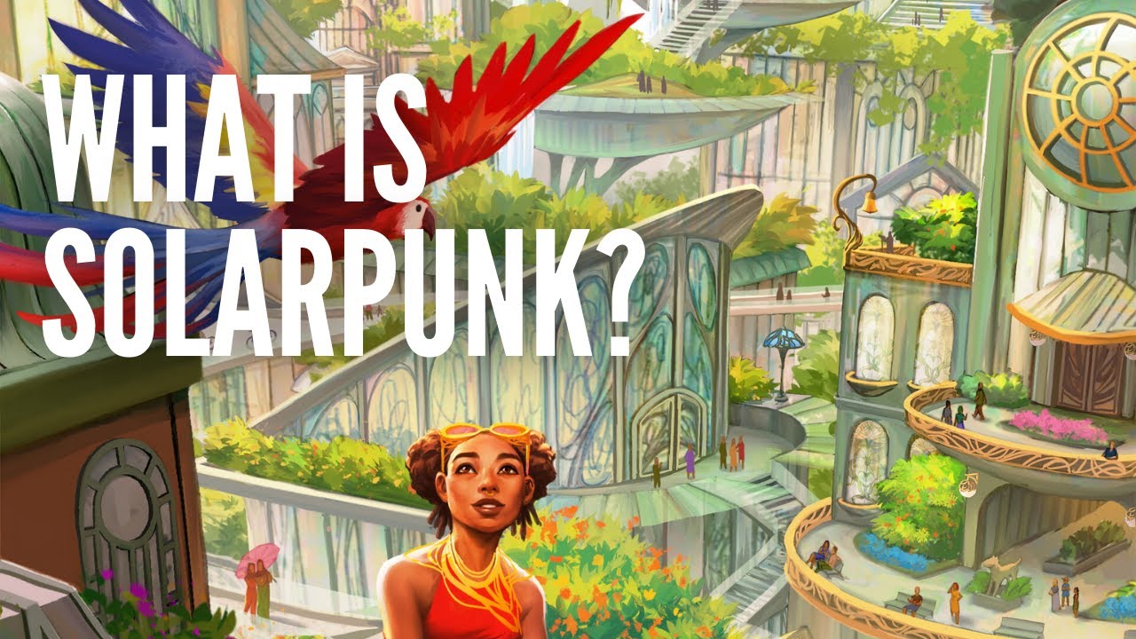 The Definitive Guide To SOLARPUNK: Fashion, Movies, Aesthetic & More –  Impose Magazine