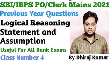 Logical Reasoning Statement and Assumption  Part 4 II SBI IBPS PO CLERK 2021 II BY DHIRAJ KUMAR