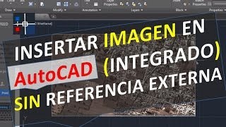 Insertar imagen en AutoCAD sin referencia externa, integrado - embeber incrustar foto