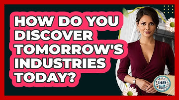 How Do You Discover Tomorrow