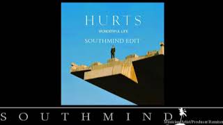 Hurts - Wonderful Life (Southmind Edit)