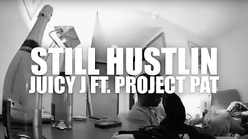 Juicy J "Still Hustlin" feat. Project Pat (Official Music Video)