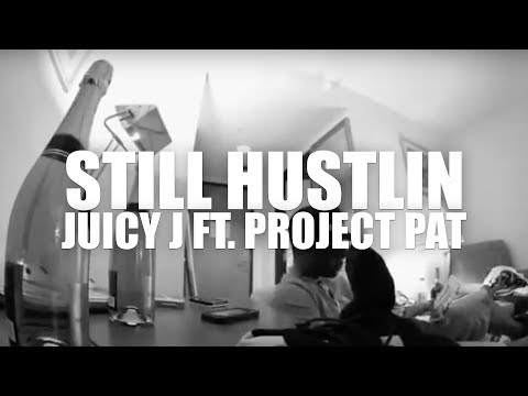 Juicy J "Still Hustlin" Feat. Project Pat (Official Music Video)
