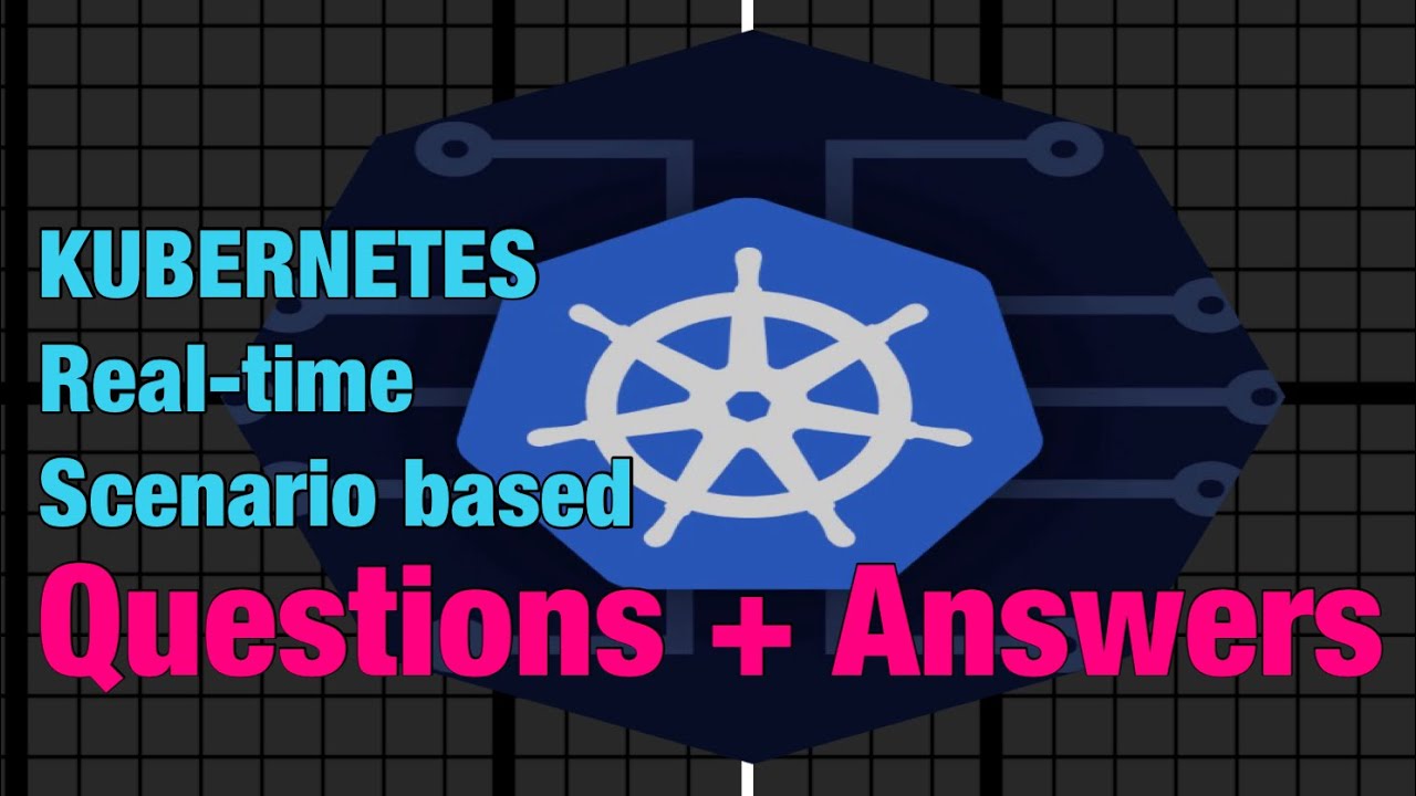 Crack Your Kubernetes Interviews: Key DevOps Scenario Questions ...
