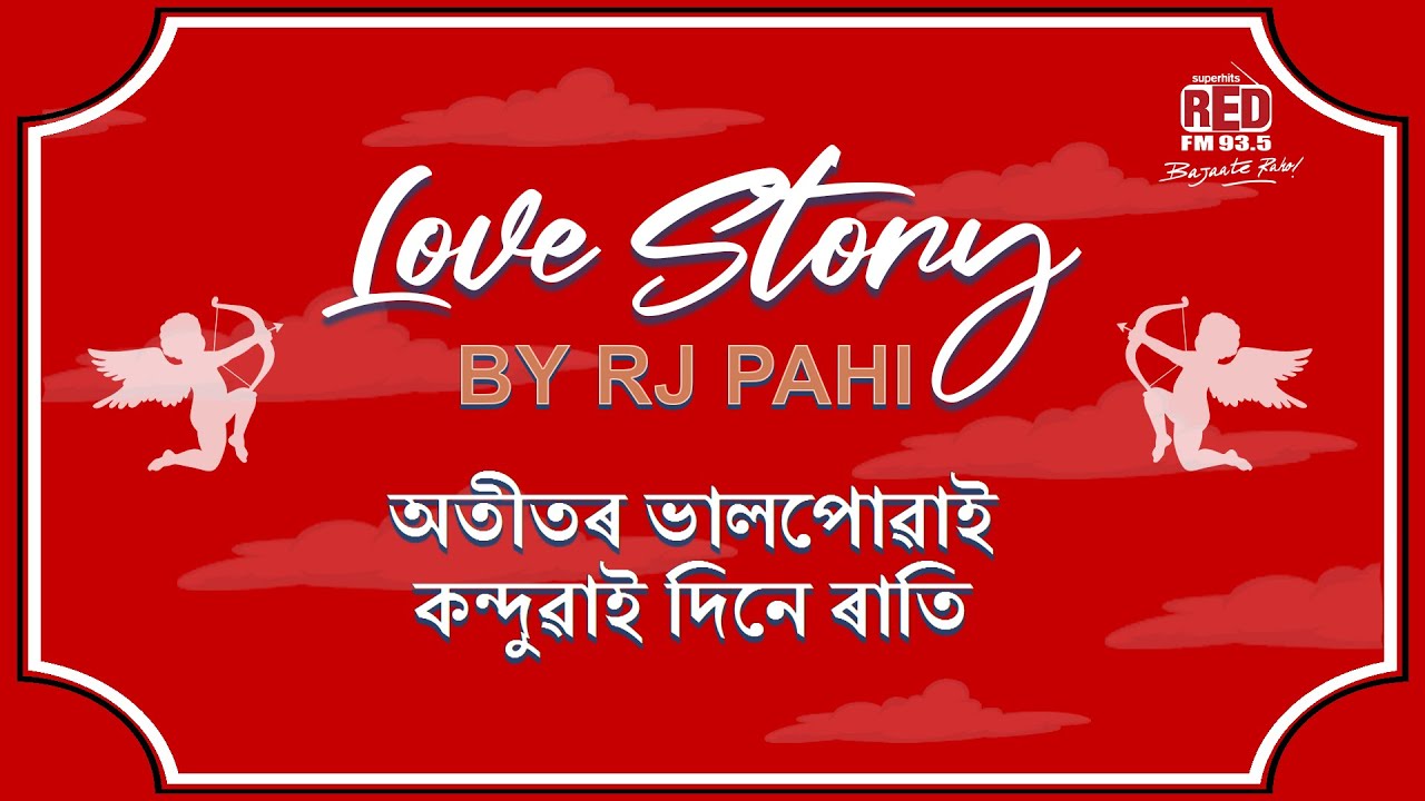       REDFM LOVE STORY BY RJ PAHI