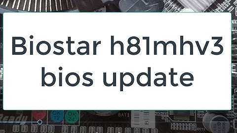 Biostar h81mhv3 bios update