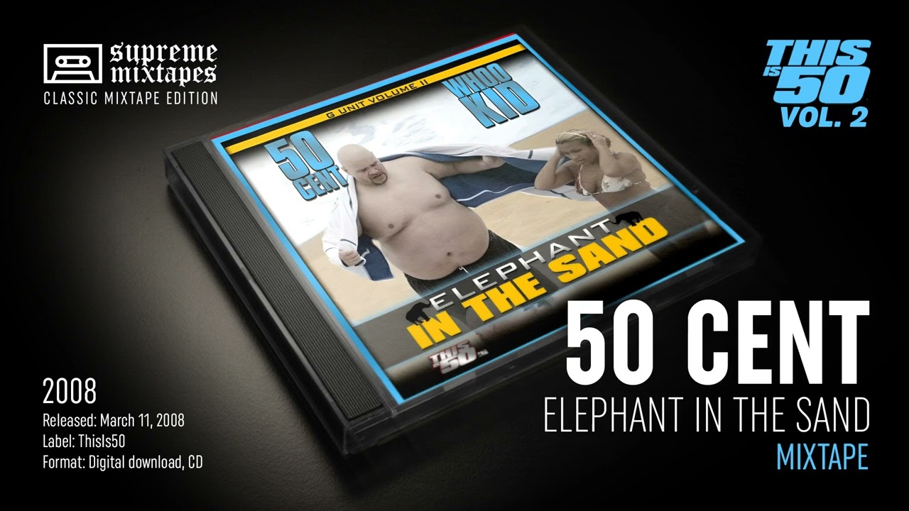 50 Cent & G-Unit (ThisIs50 Volume. 2) - Elephant in the Sand (2008 