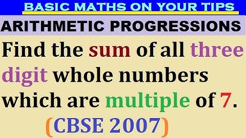 Find the sum of all three digit whole numbers which are multiple of 7 #arithmeticprogression