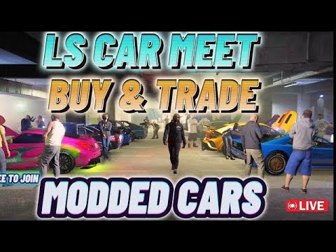 LS CAR MEET BUY AND SELL MODDED CARS GTA 5 *PS4* (JOIN NOW) #72
