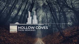 Hollow Coves - These Memories