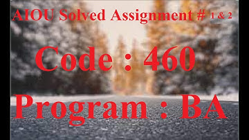 AIOU Code 460 Solved Assignment No 1 & 2 Spring 2023 | Baloch Academy