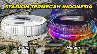 5 Stadion TERBESAR dan TERMEGAH di Indonesia 2024