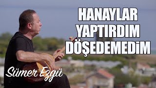 SÜMER EZGÜ - HANAYLAR YAPTIRDIM DÖŞEDEMEDİM (Official Video) by Sümer Ezgü 1,558 views 6 months ago 4 minutes, 9 seconds