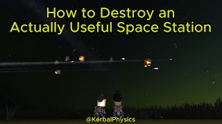 How to Destroy an Actually Useful Space Station