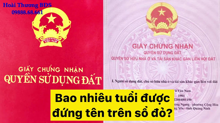 Bao nhiêu tuổi có thể đứng tên sổ đỏ năm 2024