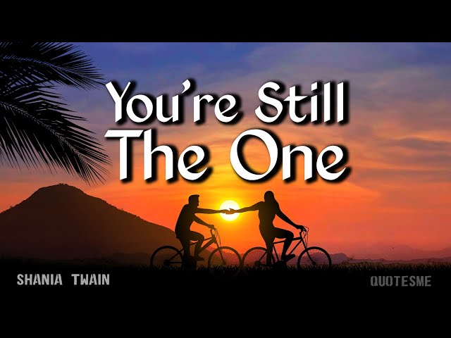 You're Still The One - Shania Twain, Teddy Swims (lyric) terjemah | slideshow class=