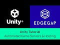 [2024] Unity Game Server Hosting - Video Tutorial - Edgegap Plugin Walkthrough