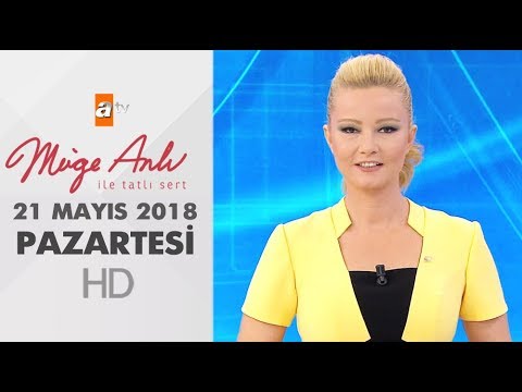 Müge Anlı ile Tatlı Sert 21 Mayıs 2018 | Pazartesi