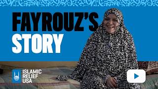 Fayrouz's Story - From Your Hands to Their Table - Islamic Relief USA