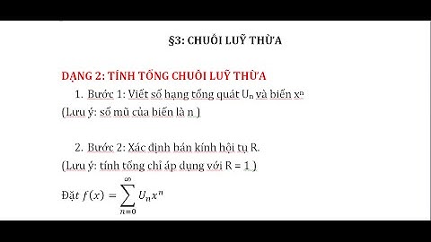 Bài 3.2: Chuỗi hàm luỹ thừa (tiếp)