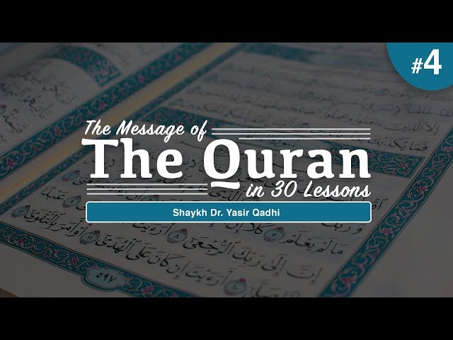 The Message of The Quran - Part 4: Surah An-Nisa | Shaykh Dr. Yasir Qadhi