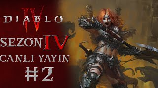 SEZON 4 KASMAYA DEVAM ! | Diablo 4 Sezon 4 Türkçe Bölüm 2 (Barbar)