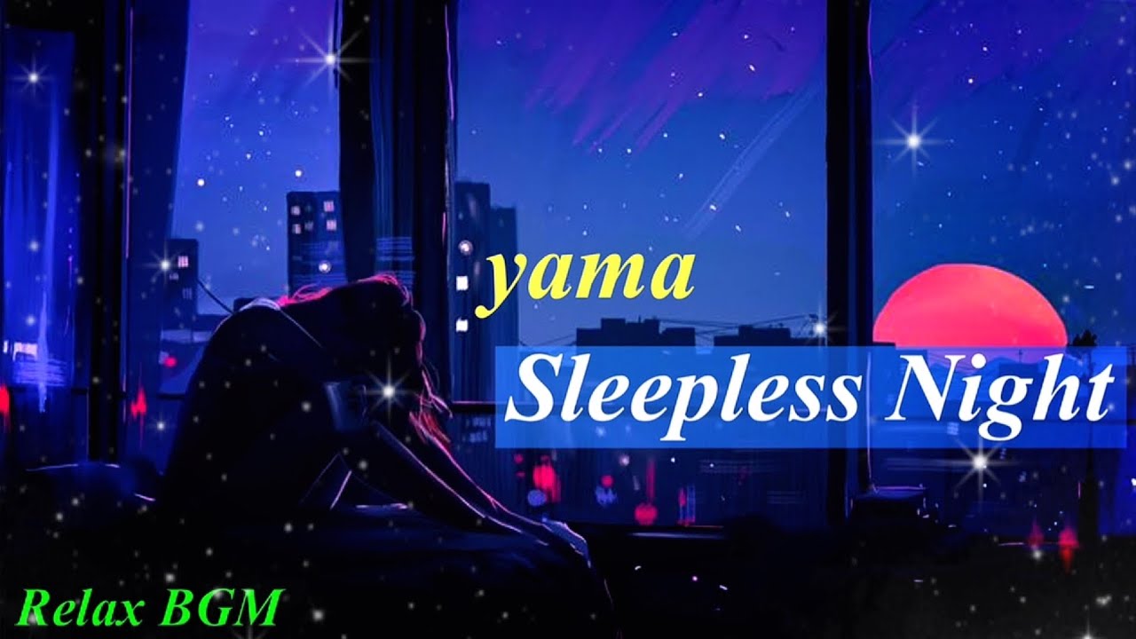 【1時間耐久】Sleepless Night/yama【癒しのオルゴール】 YouTube