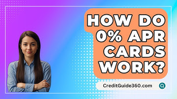 How Do 0% APR Cards Work? - CreditGuide360.com