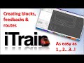 Quick  easy itrain  creating blocks feedbacks  routes