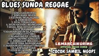 Kompilasi Lagu Blues Sunda Terbaru Enak Di Dengar