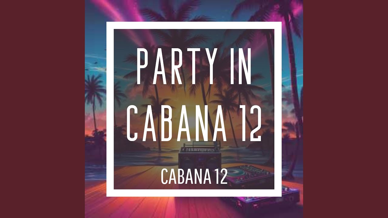 Party in Cabana 12