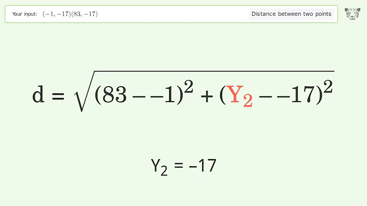 Find the distance between two points p1 (-1,-17) and p2 (83,-17): Step-by-Step Video Solution