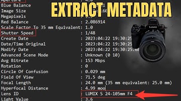 EXIF: Extract Metadata from movie files Panasonic Canon Sony lenses EXIF: Lumix S5 II