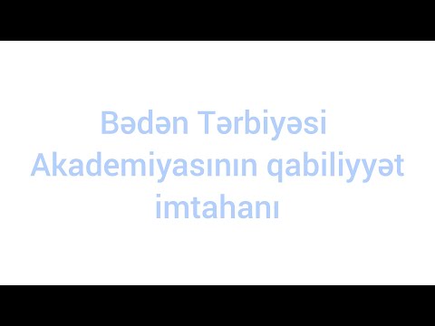 İdman Akademiyası qabiliyyət imtahanın normativləri və lazım olan sənədlər (suallara cavab)