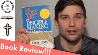 'The Lost Art of Disciple Making' By: Leroy Eims | Christian Book Recommendation | Should I buy? |