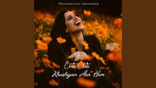 Choti Choti Khushiyan Aur Hum