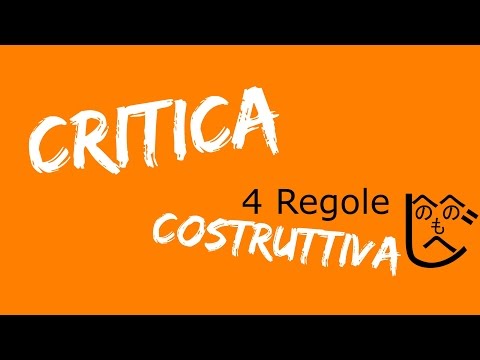 Video: Regole Per La Critica Costruttiva