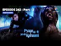 FULL EPISODE-242 Part 2 | Piya Ne Dekha Mrs. Khurana Ka Murder! | Pyaar Kii Ye Ek Kahaani