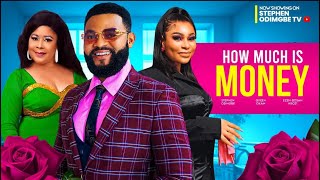 HOW MUCH IS MONEY - STEPHEN ODIMGBE, QUEEN OKAM, NGOZI EZEH New Nigerian Nollywood Movie