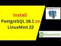 How to Install and Configure PostgreSQL 18.1 on Linux mint 22 step by step guide