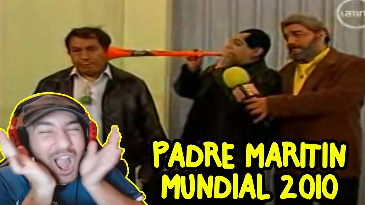 PADRE MARITIN ESPECIAL MUNDIAL 2010 🤣😱 (REACCIÓN) ESPECIAL DEL HUMOR