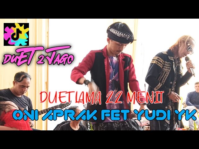 DUET DURASI LAMA ONI APRAK FET YUDI KUNTI tanjung baru medley  BAJIDORAN AJIB class=