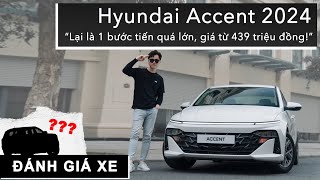 Đánh giá Hyundai Accent 2024: Lại là 1 bước tiến quá lớn, giá từ 439 triệu đồng! |XEHAY.VN|