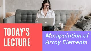 Manipulation of Array Elements | AA Academia